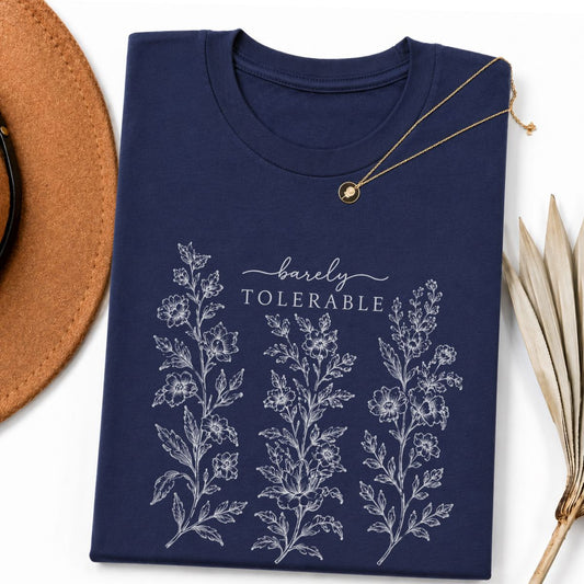 Barely Tolerable Floral Tshirt