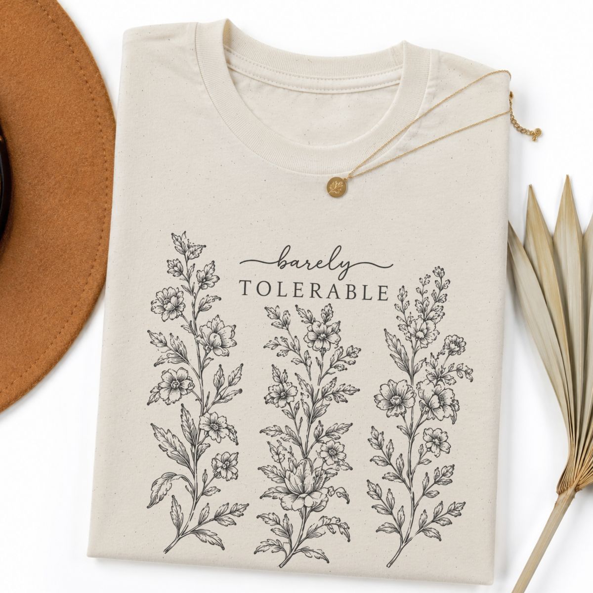 Barely Tolerable Floral Tshirt
