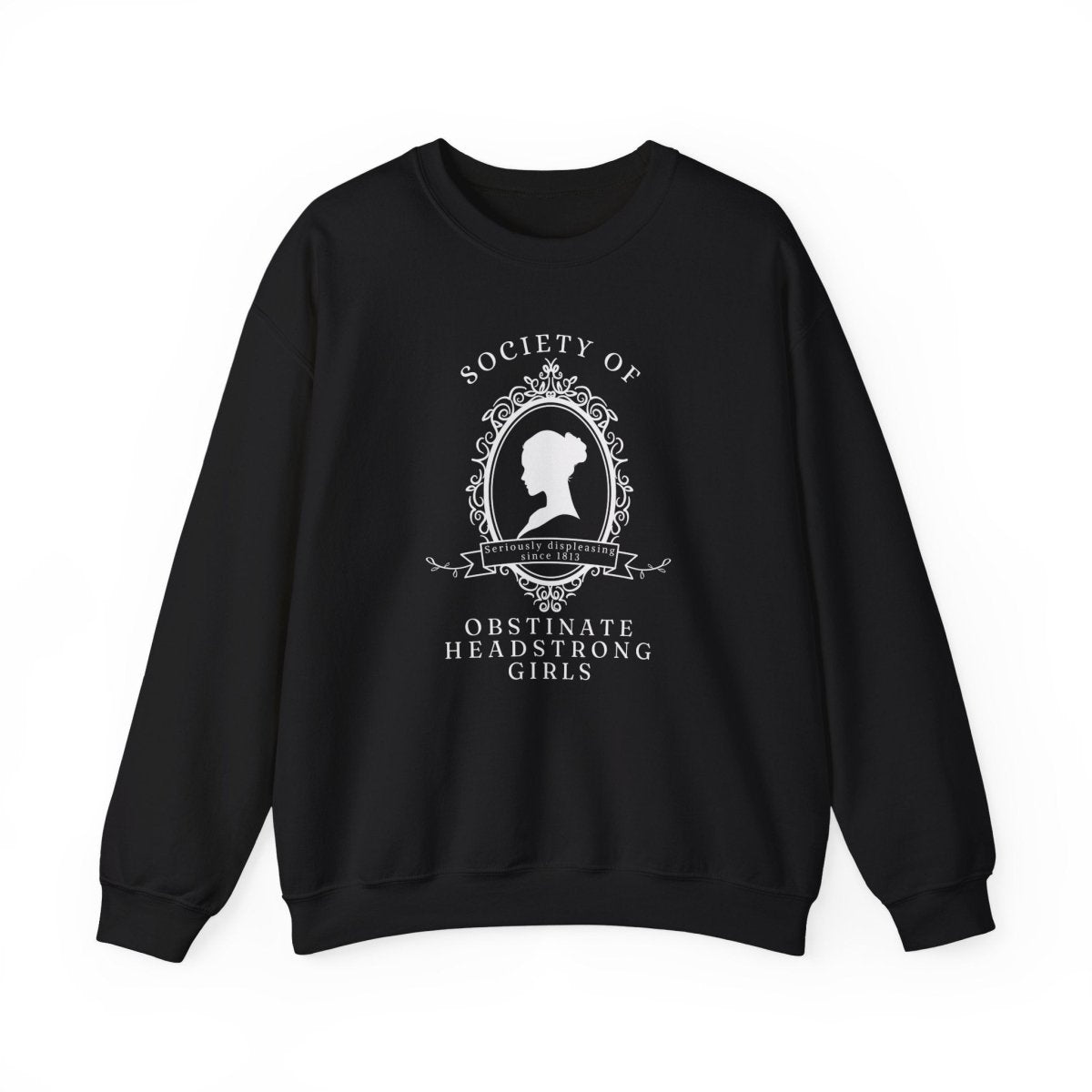Obstinate Headstrong Girl Sweatshirt