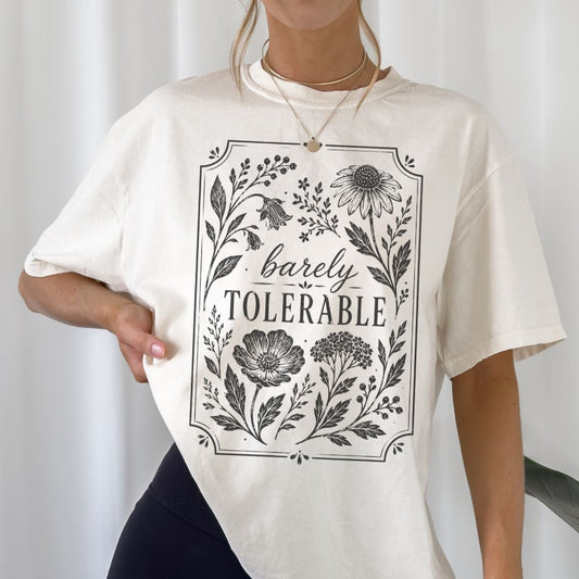 Barely Tolerable Tee