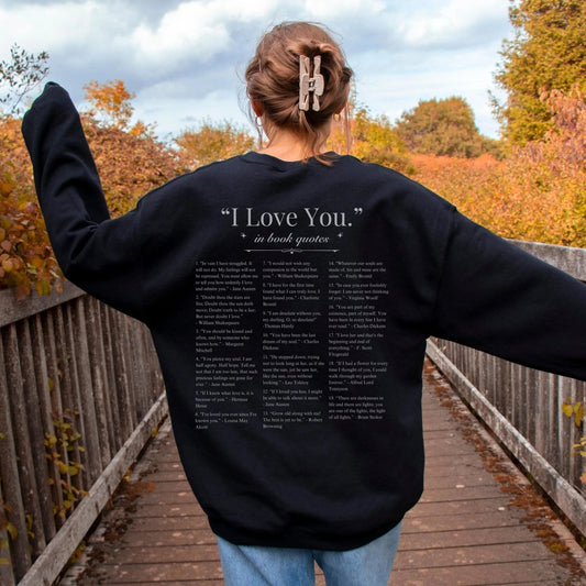 Book Quotes I Love You Sweatshirt | Book Lover Cotton Blend Crewneck