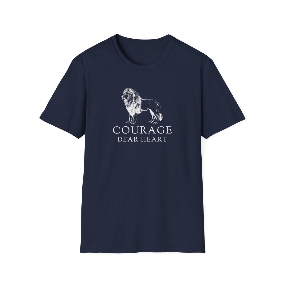 Courage Dear Heart Shirt