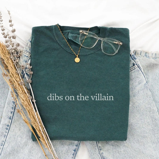 Dibs on the Villain Tshirt