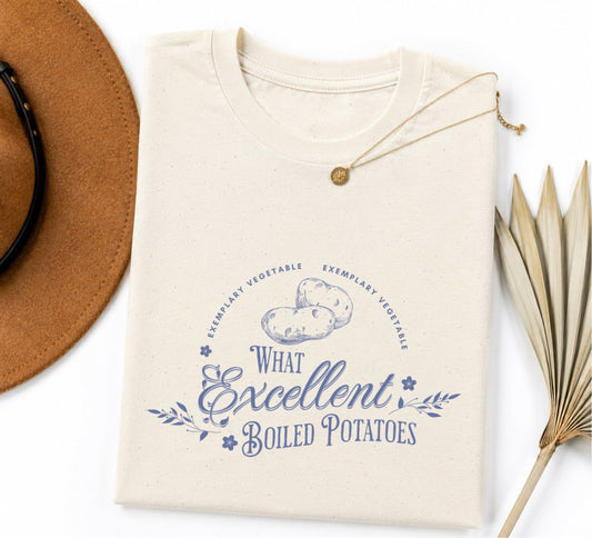 Excellent Boiled Potatoes Tee