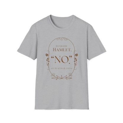 Hamlet Shakespeare Shirt | Literary Soft 100% Cotton Tee