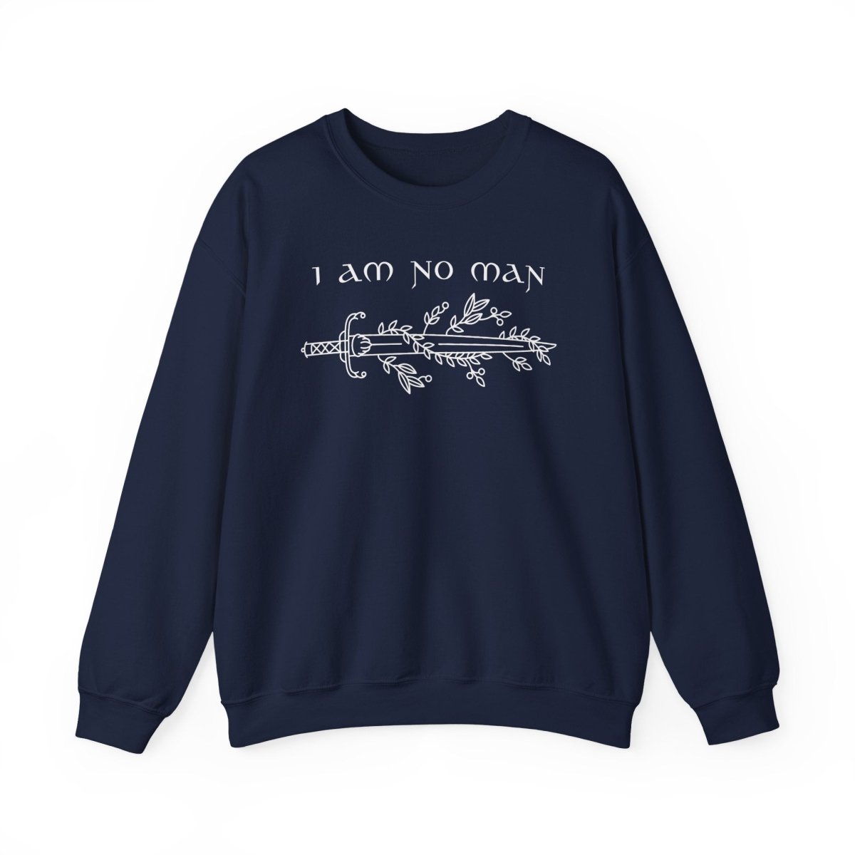 I Am No Man Quote Sweatshirt | Fantasy Cotton Blend Crewneck
