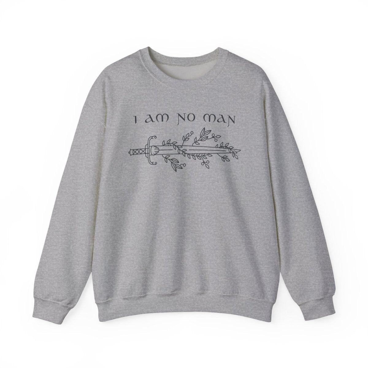 I Am No Man Quote Sweatshirt | Fantasy Cotton Blend Crewneck