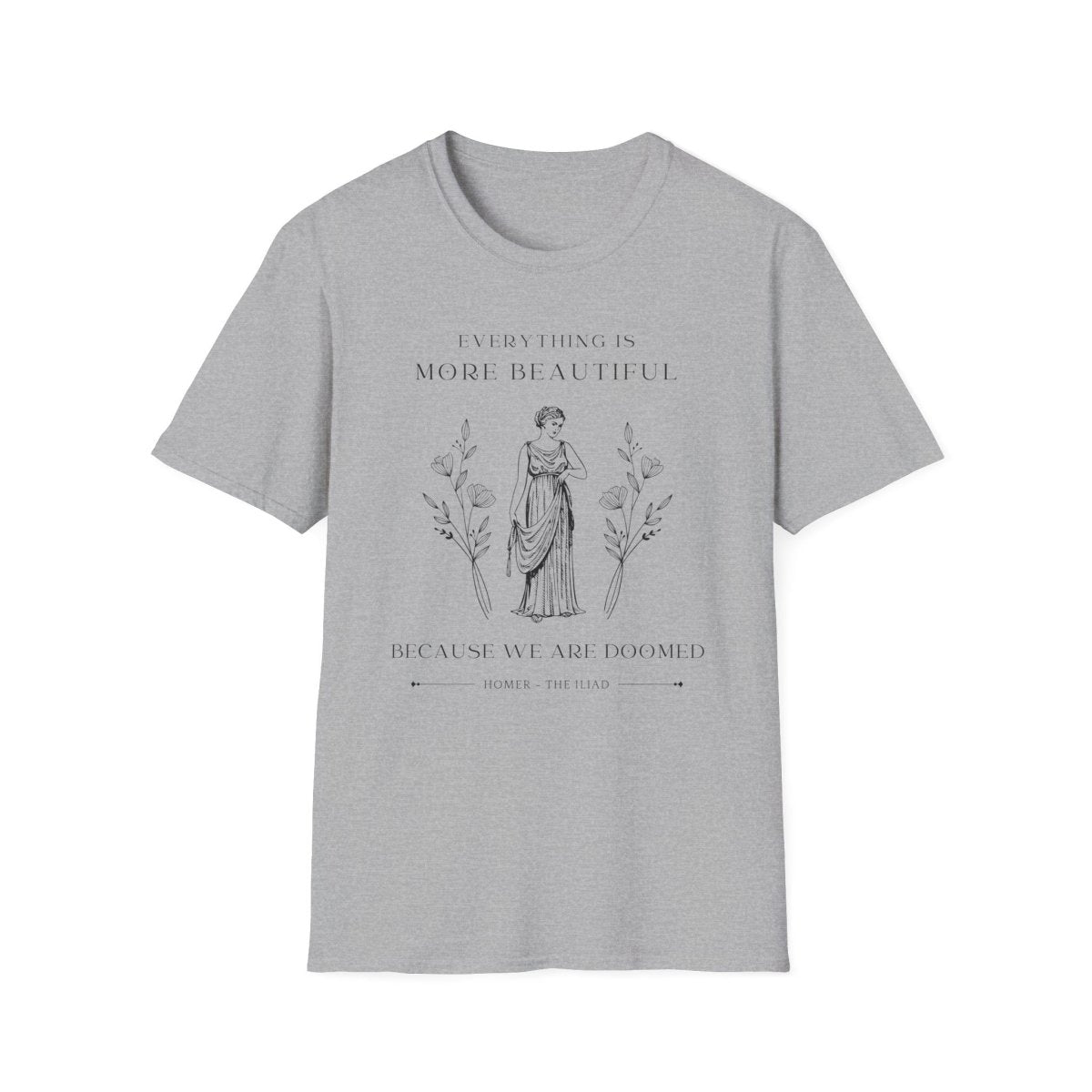 Iliad Quote Shirt | Dark Academia Soft 100% Cotton Tee