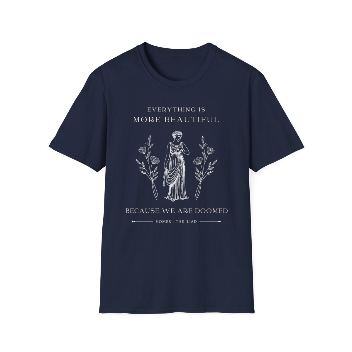 Iliad Quote Shirt | Dark Academia Soft 100% Cotton Tee