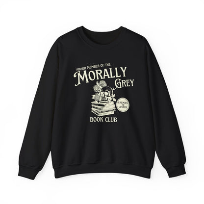Morally Grey Book Club Sweatshirt | Book Lover Cotton Blend Crewneck