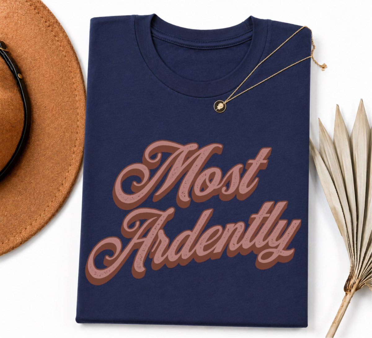Most Ardently Tee