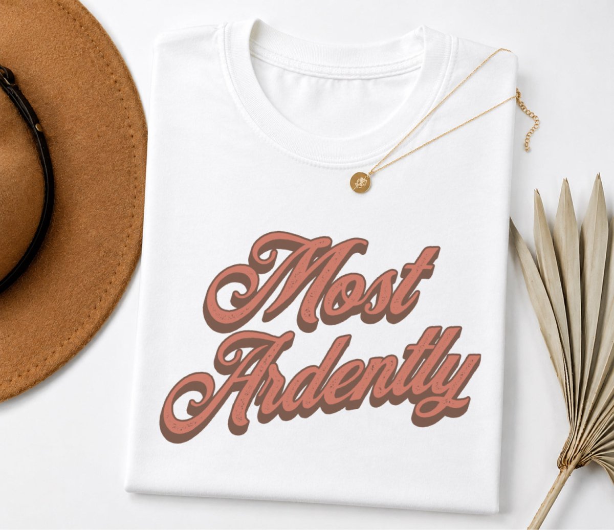 Most Ardently Tee