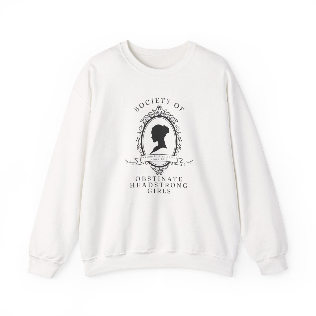 Obstinate Headstrong Girl Sweatshirt
