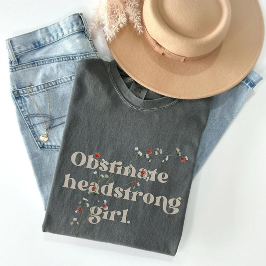 Obstinate Headstrong Girl TShirt