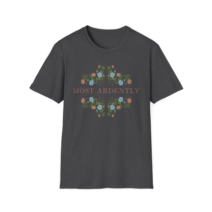 Pride and Prejudice Most Ardently Shirt | Soft 100% Cotton Tee