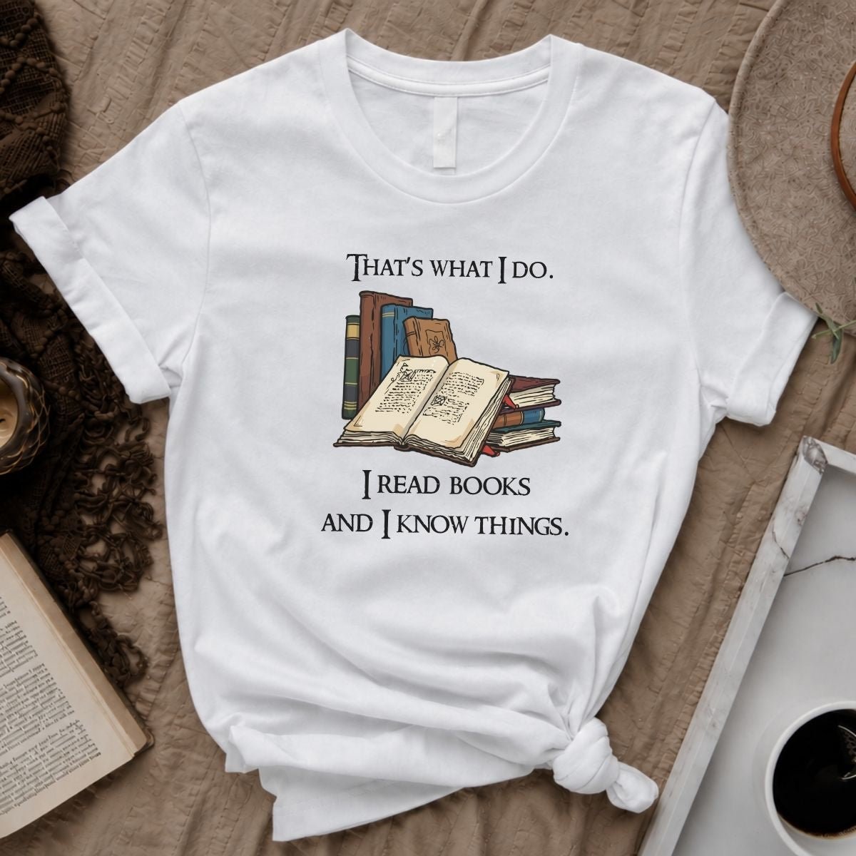 Read Books and Know Things Tee