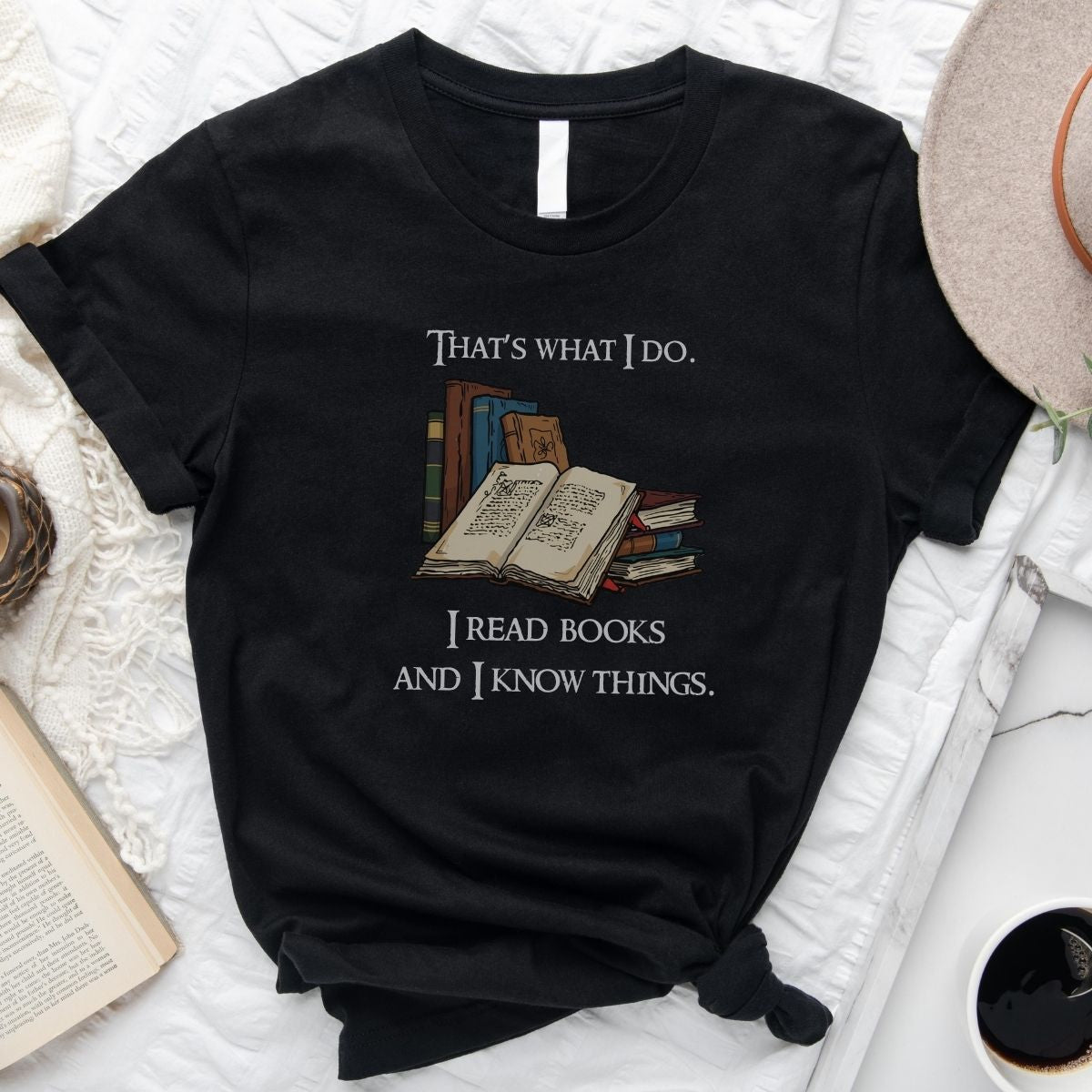 Read Books and Know Things Tee