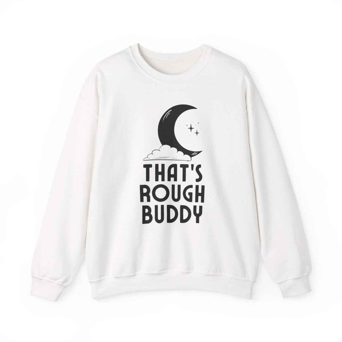 That's Rough Buddy Sweatshirt | ATLA Cotton Blend Crewneck