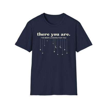 There You Are Romantasy Shirt | Book Lover Soft 100% Cotton Tee